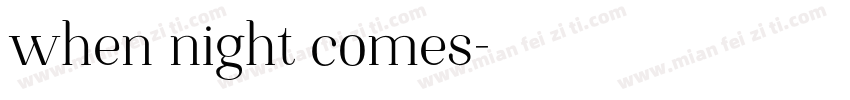 when night comes字体转换